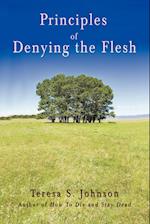 Principles of Denying the Flesh