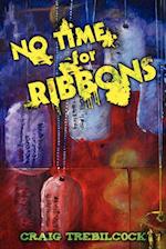 No Time for Ribbons