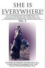 She Is Everywhere! Vol. 2: An anthology of writings in womanist/feminist spirituality 