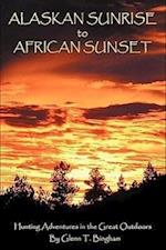 Alaskan Sunrise to African Sunset