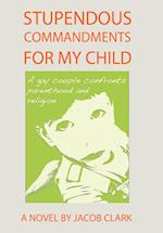 Stupendous Commandments for My Child