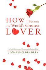 How I Became the World's Greatest Lover