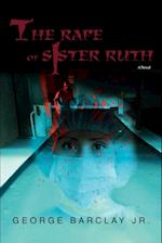 The Rape of Sister Ruth