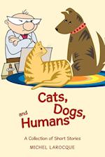 Cats, Dogs, and Humans