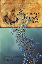 Darwin, Then and Now: The Most Amazing Story in the History of Science 