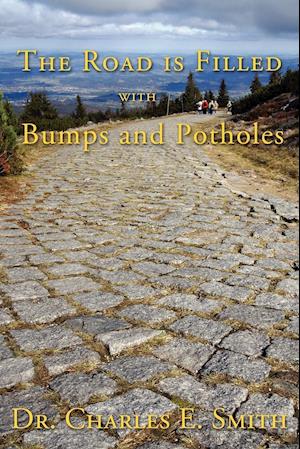 The Road Is Filled with Bumps and Potholes