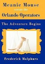 Meanie Mouse Versus the Orlando Operators: The Adventure Begins 