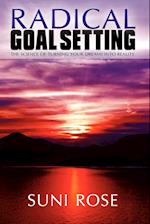 Radical Goal Setting