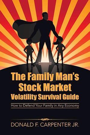 The Family Man's Stock Market Volatility Survival Guide