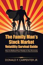 The Family Man's Stock Market Volatility Survival Guide
