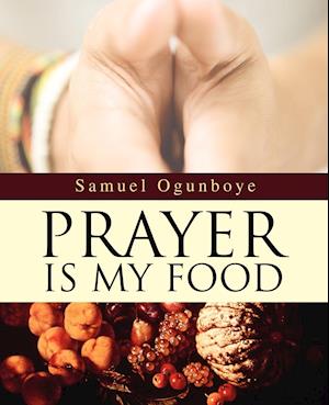 Prayer Is My Food