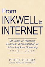 From Inkwell to Internet: 90 Years of Teaching Business Administration at Johns Hopkins University (1916-2006) 