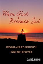 When Glad Becomes Sad: Personal Accounts From People Living With Depression 