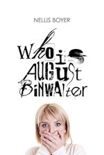 Who Is August Binwalter