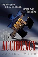 His Accidency