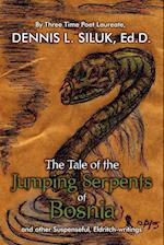 The Tale of the Jumping Serpents of Bosnia