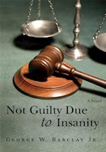 Not Guilty Due to Insanity
