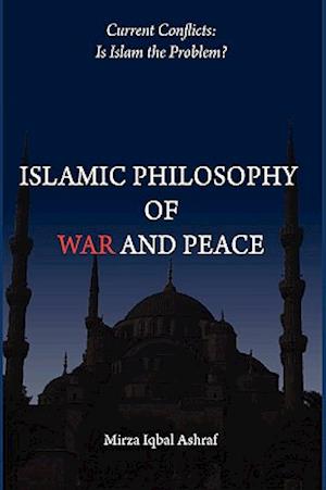 Islamic Philosophy of War and Peace