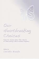 Our Heartbreaking Choices