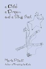 Child, a Dream and a Sling-Shot