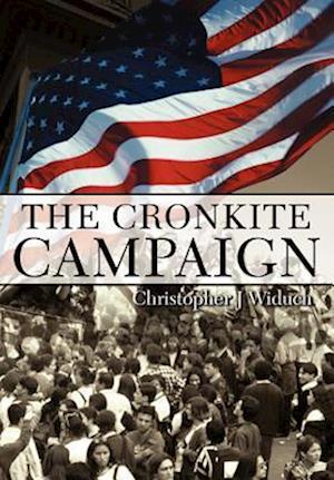 The Cronkite Campaign