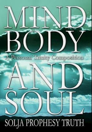 Mind Body and Soul