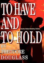 To Have and to Hold