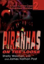 Piranhas on the Loose