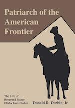 Patriarch of the American Frontier