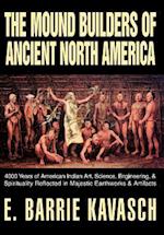 The Mound Builders of Ancient North America