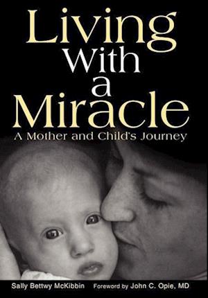 Living with a Miracle