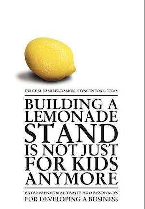 Building a Lemonade Stand is Not Just For Kids Anymore