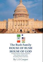 The Bush Family House of Bush House of God