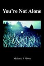 You're Not Alone