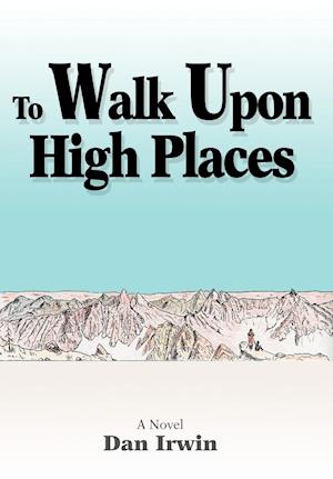 To Walk Upon High Places