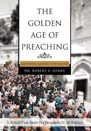 The Golden Age of Preaching