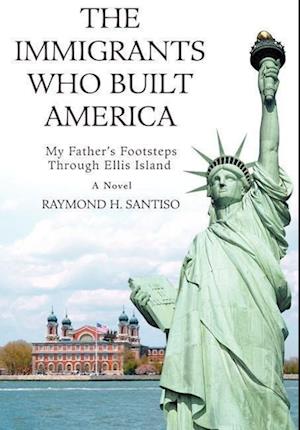 The Immigrants Who Built America