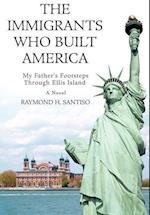 The Immigrants Who Built America