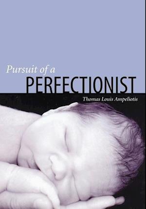 Pursuit of a Perfectionist