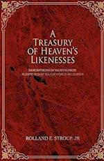 A Treasury of Heaven's Likenesses