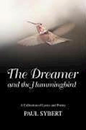 The Dreamer and the Hummingbird