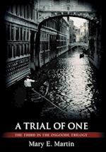 A Trial of One