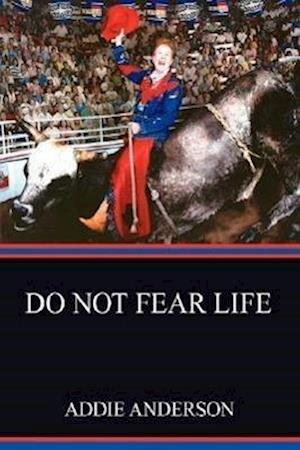 Do Not Fear Life