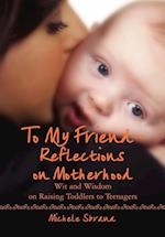 To My Friend Reflections on Motherhood