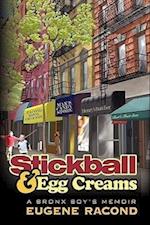 Stickball and Egg Creams: A Bronx Boy's Memoir 