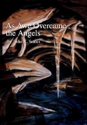 As Awe Overcame the Angels