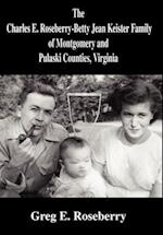 The Charles E. Roseberry-Betty Jean Keister Family of Montgomery and Pulaski Counties, Virginia