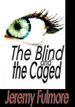 The Blind and the Caged