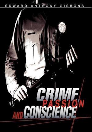 Crime, Passion & Conscience