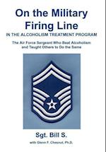 On the Military Firing Line in the Alcoholism Treatment Program